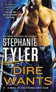 Dire Wants di Stephanie Tyler edito da Berkley Books