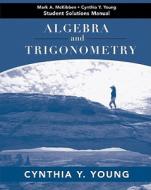Algebra and Trigonometry Student Solutions Manual di Cynthia Y. Young, Mark A. McKibben edito da John Wiley & Sons
