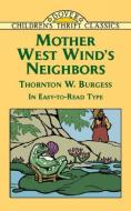 Mother West Wind's Neighbors di Thornton W. Burgess edito da DOVER PUBN INC