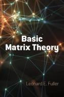 Basic Matrix Theory di Leonard E. Fuller edito da Dover Publications Inc.