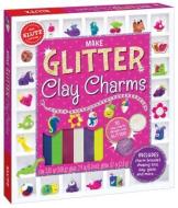 Make Glitter Clay Charms di Klutz Press edito da KLUTZ