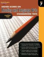 Steck Vaughan Higher Scores on Reading and Language Arts Standardized Tests, Grade 7 edito da Steck-Vaughn