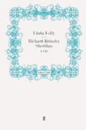 Richard Brinsley Sheridan di Linda Kelly edito da Faber and Faber ltd.