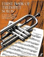 First Book Of Trumpet Solos di John Wallace, John Miller edito da Faber Music Ltd