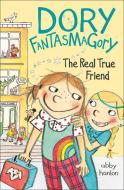 Dory and the Real True Friend di Abby Hanlon edito da TURTLEBACK BOOKS