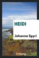 Heidi di Johanna Spyri edito da LIGHTNING SOURCE INC