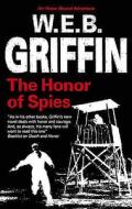The Honor Of Spies di W. E. B. Griffin edito da Severn House Publishers Ltd