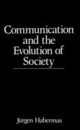 Communication and the Evolution of Society di Jurgen Habermas edito da Polity Press