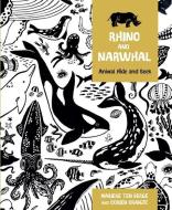Rhino and Narwhal: Animal Hide and Seek di Corien Oranje edito da LION CHILDRENS