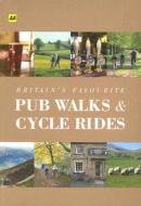 AA Britain's Favourite Pub Walks & Cycle Rides edito da AA Publishing
