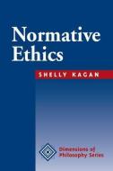 Normative Ethics di Shelly Kagan edito da Taylor & Francis Inc
