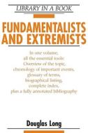 Fundamentalists and Extremists di Douglas Long, Doug Long edito da Facts on File