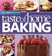 Taste of Home Baking di Taste of Home edito da Reader's Digest/Taste of Home