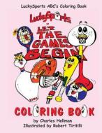 Luckysports ABC's Coloring Book di Charles S. Hellman edito da Lucky Sports