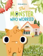 The Monster Who Worried di Holly A Watkins edito da Holly Watkins