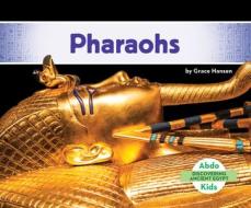 Pharaohs di Grace Hansen edito da ABDO KIDS JUMBO