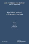 Photovoltaic Materials And Manufacturing Issues: Volume 1123 edito da Cambridge University Press