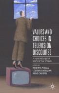 Values and Choices in Television Discourse edito da Palgrave Macmillan UK