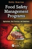 Food Safety Management Programs di Debby (D. L. Newslow and Associates Newslow edito da Taylor & Francis Ltd