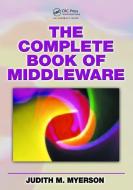 The Complete Book of Middleware di Judith M. Myerson edito da Taylor & Francis Ltd