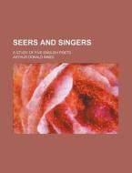 Seers And Singers di Arthur Donald Innes edito da Rarebooksclub.com