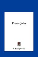 Prester John di Sabine Baring-Gould edito da Kessinger Publishing