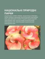 Natsional'ni Pryrodni Parky: Natsional'n di Dzherelo Wikipedia edito da Books LLC, Wiki Series