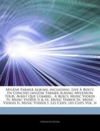 Live A Bercy, En Concert (mylene Farmer Album), Mylenium Tour, Avant Que L'ombre... A Bercy, Music Videos Iv, Music Videos Ii & Iii, Music Videos Iii, di Hephaestus Books edito da Hephaestus Books