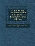Cranmer and the Reformation in England - Primary Source Edition edito da Nabu Press