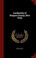 Landmarks Of Niagara County, New York di William Pool edito da Andesite Press