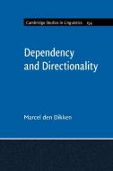 Dependency and Directionality di Marcel den Dikken edito da Cambridge University Press