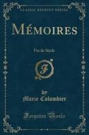 Memoires di Marie Colombier edito da Forgotten Books