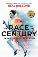 The Race of the Century: The Battle to Break the Four-Minute Mile (Scholastic Focus) di Neal Bascomb edito da SCHOLASTIC FOCUS