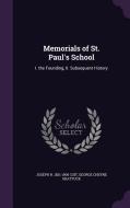 Memorials Of St. Paul's School di Joseph H 1831-1906 Coit, George Cheyne Shattuck edito da Palala Press
