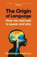 Origin Of Language di Madeleine Beekman edito da Simon & Schuster UK