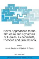 Novel Approaches to the Structure and Dynamics of Liquids: Experiments, Theories and Simulations di Vladimir A. Durov, Jannis Samios edito da Springer Netherlands