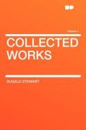 Collected Works Volume 1 di Dugald Stewart edito da HardPress Publishing