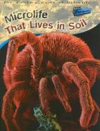 Microlife That Lives in Soil di Steve Parker edito da Raintree