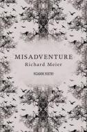 Misadventure di Richard Meier edito da Macmillan