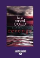 Best Served Cold: The Unofficial Companion to Revenge (Large Print 16pt) di Erin Balser edito da ReadHowYouWant