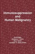 Immunosuppression and Human Malignancy di Jonathan S. Duke-Cohan, Benjamin Y. Klein, David Naor, Nora Tarcic edito da Humana Press