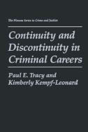 Continuity and Discontinuity in Criminal Careers di Kimberly Kempf-Leonard, Paul E. Tracy edito da Springer US