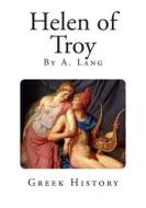 Helen of Troy di A. Lang edito da Createspace