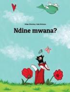 Ndine Mwana?: Children's Picture Book (Chichewa Edition) di Philipp Winterberg edito da Createspace Independent Publishing Platform