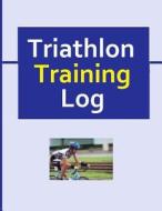Triathlon Training Log di Frances P. Robinson edito da Createspace