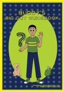 Buddy's Big Guy Guidebook di Dr Donna L. Adams-Pickett edito da Createspace