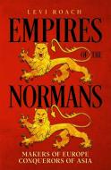 Empires Of The Normans di Levi Roach edito da John Murray Press