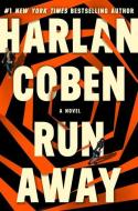 Run Away di Harlan Coben edito da GRAND CENTRAL PUBL
