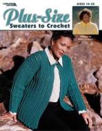 Plus-size Sweaters To Crochet di Melissa Leapman edito da Leisure Arts Inc