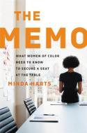 The Memo: What Women of Color Need to Know to Secure a Seat at the Table di Minda Harts edito da SEAL PR CA